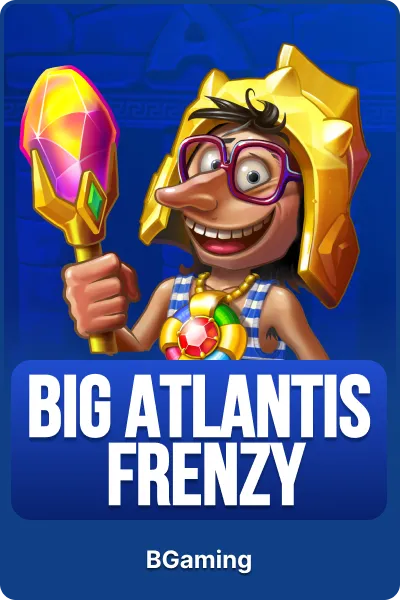 Big Atlantis Frenzy
