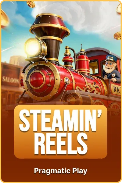 Steamin' Reels